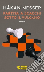 Partita a scacchi sotto il vulcano libro