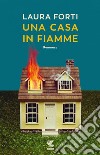 Una casa in fiamme libro