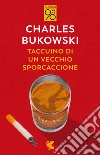 Taccuino di un vecchio sporcaccione libro