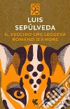 Il vecchio che leggeva romanzi d'amore libro