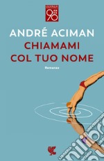 Chiamami col tuo nome libro