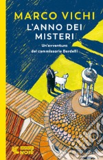 L'anno dei misteri. Un'indagine del commissario Bordelli libro