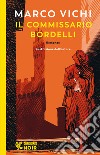 Il commissario Bordelli libro di Vichi Marco