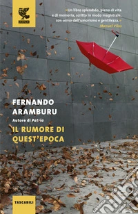 Il rumore di quest'epoca