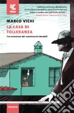 La casa di tolleranza. Tre avventure del commissario Bordelli libro