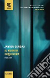 Il nuovo inquilino libro di Cercas Javier