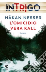 L'omicidio Vera Kall libro