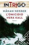 L'omicidio Vera Kall libro