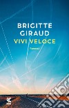 Vivi veloce libro di Giraud Brigitte