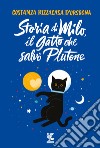 Storia di Milo, il gatto che salvò Plutone libro di Rizzacasa D'Orsogna Costanza