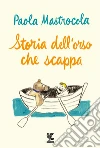 Storia dell'orso che scappa libro