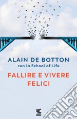 Fallire e vivere felici libro