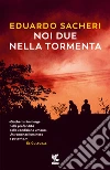 Noi due nella tormenta libro