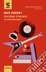 Dickens e Prince. Uno speciale tipo di genio libro