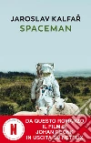 Spaceman libro di Kalfar Jaroslav