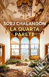 La quarta parete libro di Chalandon Sorj