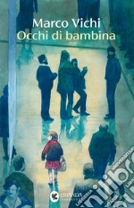 Occhi di bambina libro