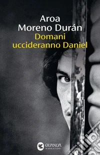 Domani uccideranno Daniel libro