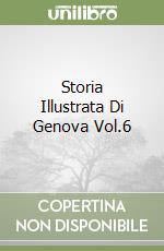 Storia Illustrata Di Genova Vol.6 libro