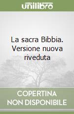 La sacra Bibbia. Versione nuova riveduta libro