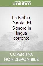 La Bibbia. Parola del Signore in lingua corrente libro