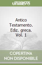 Antico Testamento. Ediz. greca. Vol. 1 libro