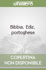 Bibbia. Ediz. portoghese libro