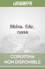 Bibbia. Ediz. russa libro