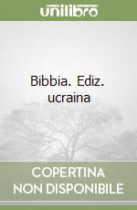 Bibbia. Ediz. ucraina