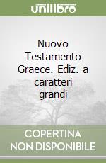 Nuovo Testamento Graece. Ediz. a caratteri grandi libro