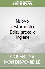Nuovo Testamento. Ediz. greca e inglese libro