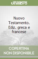 Nuovo Testamento. Ediz. greca e francese libro