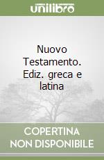 Nuovo Testamento. Ediz. greca e latina libro