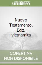 Nuovo Testamento. Ediz. vietnamita libro