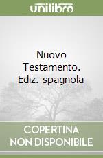 Nuovo Testamento. Ediz. spagnola