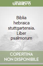 Biblia hebraica stuttgartensia. Liber psalmorum libro