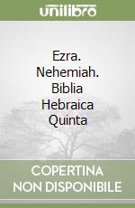 Ezra. Nehemiah. Biblia Hebraica Quinta libro