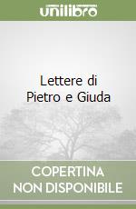 Lettere di Pietro e Giuda libro