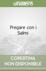 Pregare con i Salmi