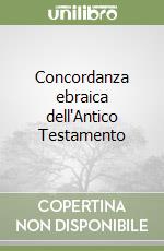 Concordanza ebraica dell'Antico Testamento libro