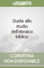 Guida allo studio dell'ebraico biblico libro