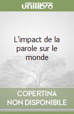 L'impact de la parole sur le monde