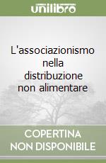 L'associazionismo nella distribuzione non alimentare