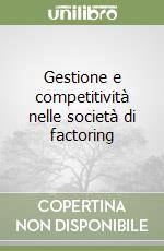 Gestione e competitività nelle società di factoring libro