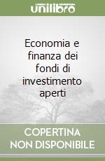 Economia e finanza dei fondi di investimento aperti libro