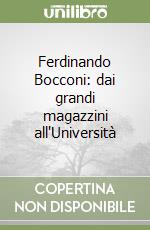 Ferdinando Bocconi: dai grandi magazzini all'Università libro