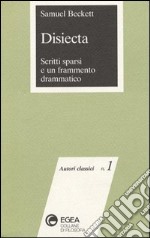 Disiecta. Scritti sparsi e un frammento drammatico libro