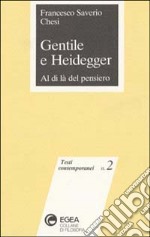 Gentile e Heidegger. Al di là del pensiero libro