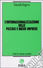 L'internazionalizzazione delle piccole e medie imprese libro