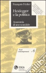 Heidegger e la politica: anatomia di uno scandalo libro